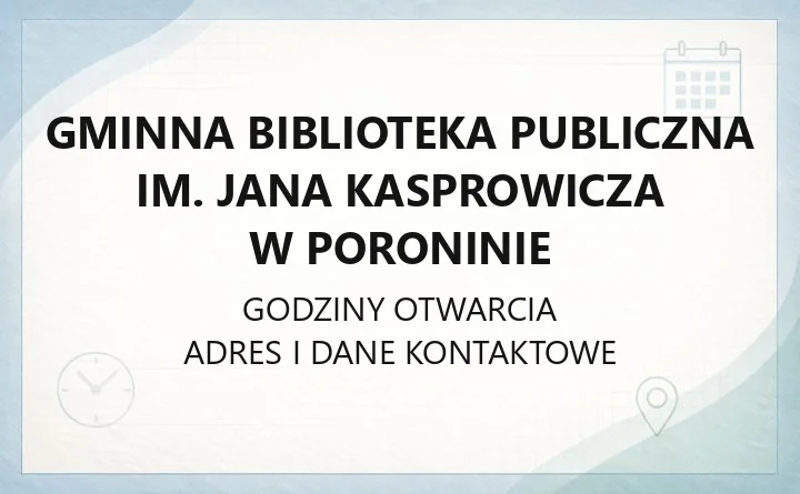 Gminna Biblioteka Publiczna im. Jana Kasprowicza w Poroninie - kontakt, filie, godziny i e-zasoby