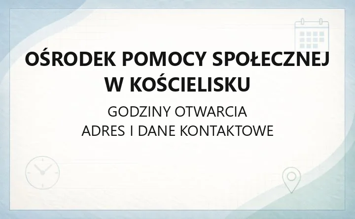 Ośrodek Pomocy Społecznej w Kościelisku - kontakt, godziny, świadczenia i pomoc dla rodzin