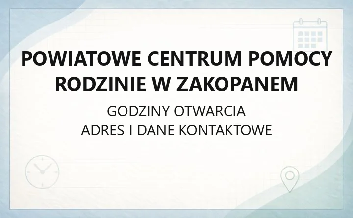 Powiatowe Centrum Pomocy Rodzinie w Zakopanem - kontakt, godziny, zasiłki i pomoc