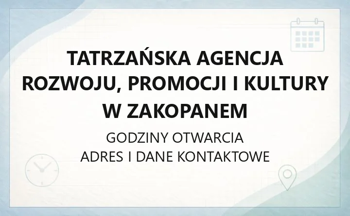 Tatrzańska Agencja Rozwoju, Promocji i Kultury w Zakopanem - kontakt, oferta i działalność