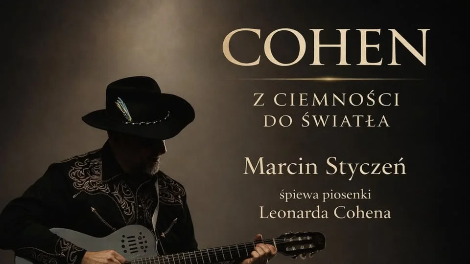 Grafika promocyjna wydarzenia Cohen. Z ciemności do światła w Gliwicach – koncert z piosenkami Leonarda Cohena