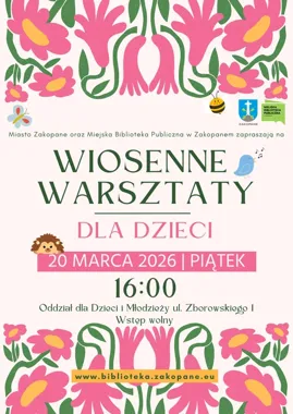 Wiosenne warsztaty dla dzieci w MBP Zakopane - literacko-plastyczna porcja wyobraźni