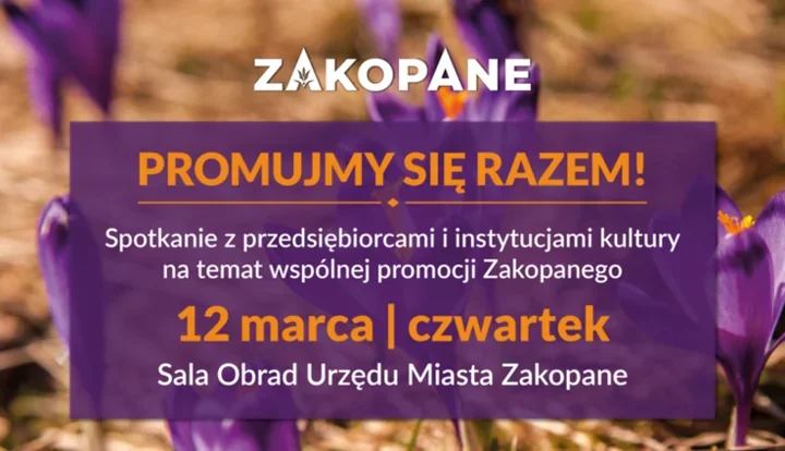 Przedsiębiorcy i instytucje zaproszeni do wspólnej promocji Zakopanego