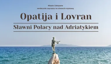 W Zakopanem otworzą wystawę o Polakach, którzy zostawili ślad nad Adriatykiem