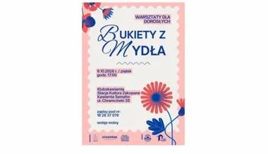 Pachnące bukiety zamiast zwykłego mydła. Bezpłatne warsztaty w Zakopanem