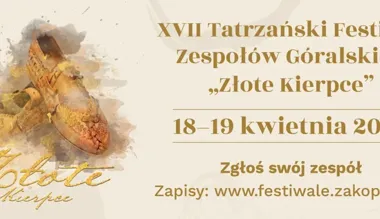 Zgłoś zespół na Złote Kierpce – XVII Tatrzański Festiwal szuka góralskich wykonawców