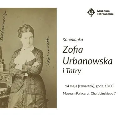 Zofia Urbanowska wraca do Zakopanego - Muzeum Tatrzańskie odkrywa jej ślady