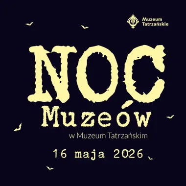 Noc Muzeów w Zakopanem rozciągnie się od Krupówek po Czarną Górę