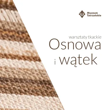 Tkackie nitki wracają do gry - w Zakopanem ruszają warsztaty dla ciekawych rąk